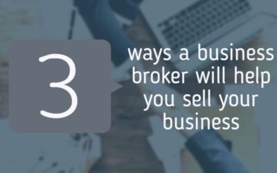 3 Ways a business broker will help you sell your business