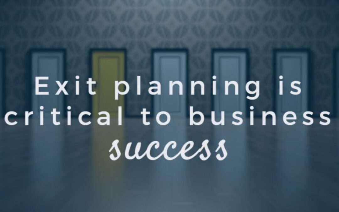 Exit planning is critical to business success