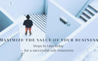 Maximize the value of your business
