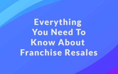 Everything You Need To Know About Franchise Resales